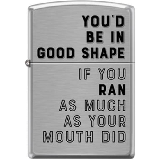 Zippo Lighter - You'd Be in Good Shape