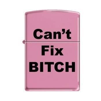 Zippo Lighter - Can't Fix Bitch Pink Matte