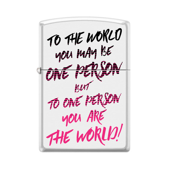 Zippo Lighter - To The World You May Be One Person White Matte