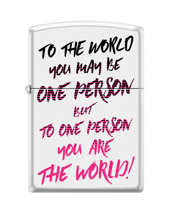 Zippo Lighter - To The World You May Be One Person White Matte