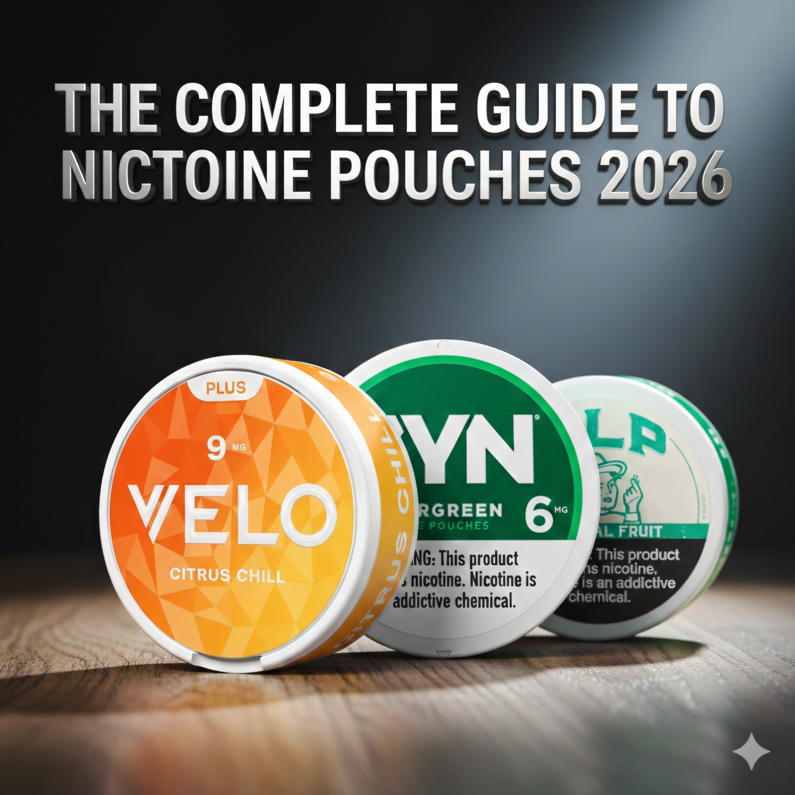 The Complete Guide to Nicotine Pouches (2026)